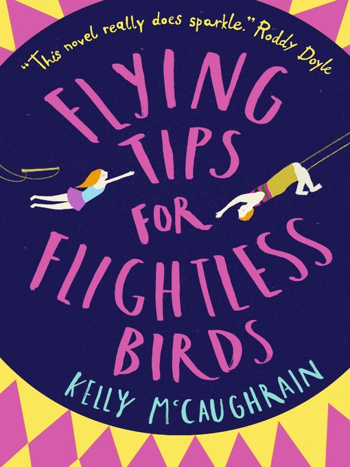 Title details for Flying Tips for Flightless Birds by Kelly McCaughrain - Available